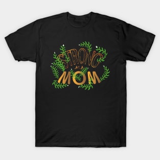 Strong As A Mom T-Shirt